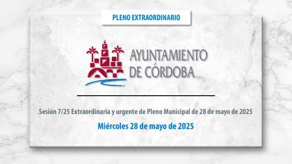 Sesión 7/25 Extraordinaria y urgente de Pleno Municipal de 28 de mayo de 2025