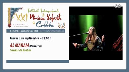 XXI Festival de música Sefardí 2022: Al Maram “Sueños de Azahar”.