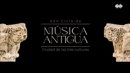 XXV Ciclo de Música Antigua Ciudad de las tres culturas 2022: Piacere dei traversi.