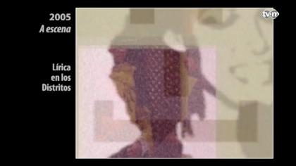 A escena 2005: Lírica en los distritos.
