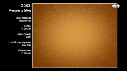 La Odisea 2003: Radio Macandé. Tzi Slav. Isabel Carrión. Latin Proyect Quartet. Contradanza.