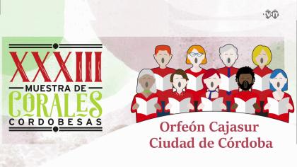 XXXIII Muestra de Corales Cordobesas 2025: Orfeón Cajasur Ciudad de Córdoba.