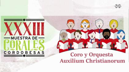 XXXIII Muestra de Corales Cordobesas 2025: Coro y orquesta Auxilium Christianorum.